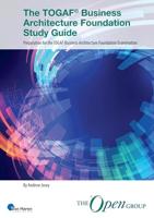 The TOGAF® Business Architecture Foundation Study Guide: Preparation for the TOGAF Business Architecture Foundation Examination (English Edition)