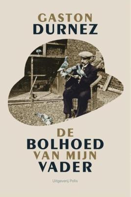 De bolhoed van mijn vader - Gaston Durnez - eBook (9789463100588) De bolhoed van mijn vader - Gaston Durnez - eBook (9789463100588)
