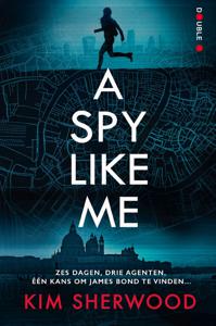 A Spy Like Me - Kim Sherwood - ebook