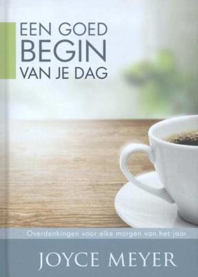 Een goed begin van je dag - Joyce Meyer - Hardcover (9789082370478)
