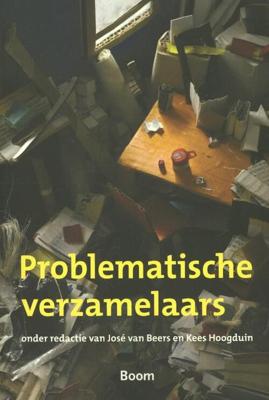 Problematische verzamelaars - Jose van Beers, Kees Hoogduin - eBook (9789461052568) Problematische verzamelaars - Jose van Beers, Kees Hoogduin - eBook (9789461052568)