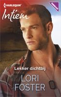 Lekker dichtbij - Lori Foster - ebook