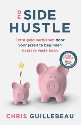 De Side Hustle - Chris Guillebeau - Paperback (9789021582788) De Side Hustle - Chris Guillebeau - Paperback (9789021582788)