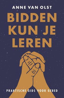 Bidden kun je leren - Anne van Olst - Paperback (9789043536684)