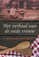 Het verhaal van de oude vrouw - Johanne A. van Archem - ebook - thumbnail