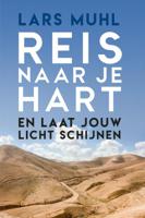 Reis naar je hart en laat jouw licht schijnen (Paperback)