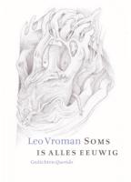 Leo  Vroman Soms is alles eeuwig