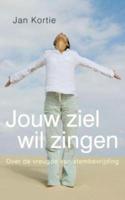 Jouw ziel wil zingen - Jan Kortie - eBook (9789025902704)