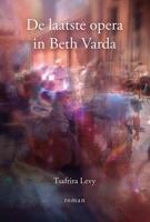 De laatste opera in Beth Varda - Tsafrira Levy - Paperback (9789463650366)