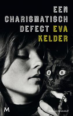 Een charismatisch defect - Eva Kelder - eBook (9789402307481) Een charismatisch defect - Eva Kelder - eBook (9789402307481)