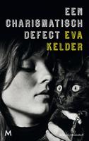 Een charismatisch defect - Eva Kelder - eBook (9789402307481)