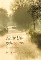 Naar Uw getuigenis - J. Karels, W.J. Karels - Hardcover (9789087183493)