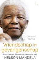 Vriendschap in gevangenschap - Christo Brand, Barbara Jones - ebook