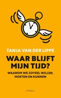 Waar blijft mijn tijd? - Tanja van der Lippe - eBook (9789044641875)