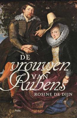 De vrouwen van Rubens - Rosine de Dijn - Hardcover (9789463103794)