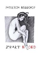 Zwart Bloed - Patricia Bisschop - ebook