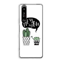 Hey you cactus: Sony Xperia 1 III Transparant Hoesje - thumbnail