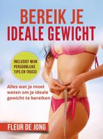 Bereik je ideale gewicht - Fleur de Jong - eBook (9789492475206)