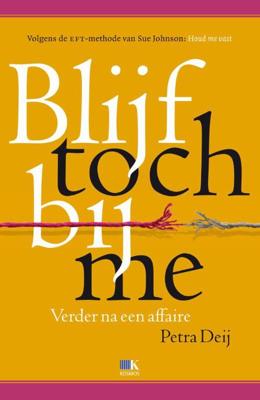 Blijf toch bij me - Petra Deij - ebook
