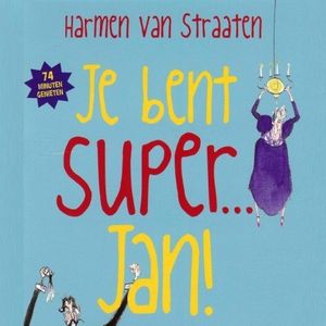 Je bent Super... Jan!