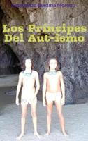 Los Príncipes Del Aut-ismo (Spanish Edition)
