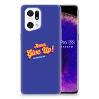 OPPO Find X5 Pro Siliconen hoesje met naam Never Give Up - thumbnail