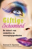 Giftige schoonheid - Samuel Epstein, Randall Fitzgerald - ebook
