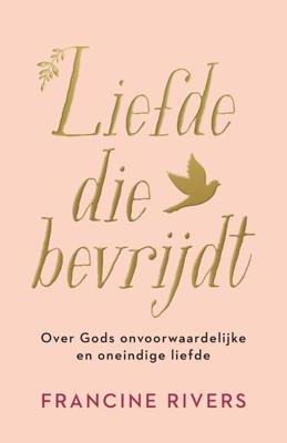 Liefde die bevrijdt - Francine Rivers - Hardcover (9789029730419)