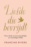 Liefde die bevrijdt - Francine Rivers - Hardcover (9789029730419)