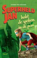 Superheld Jan hakt de spoken in de pan - Harmen van Straaten - Hardcover (9789025879907)