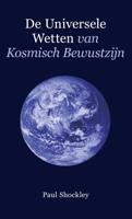 De universele wetten van kosmisch bewustzijn - Paul Shockley - Paperback (9789080894068)