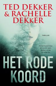 Het rode koord - Ted Dekker, Rachelle Dekker - ebook