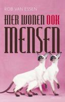 Hier wonen ook mensen - Rob van Essen - eBook (9789025443542)