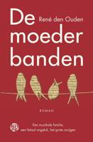 De moederbanden - René den Ouden - eBook (9789462971127)