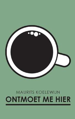 Ontmoet me hier - Maurits Koelewijn - Paperback (9789081994651)
