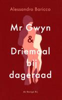 Mr Gwyn en Driemaal bij dageraad - Alessandro Baricco - ebook