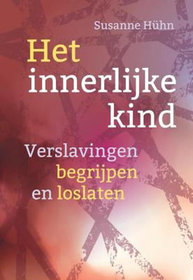 Verslavingen begrijpen en loslaten - Susanne Hühn - Paperback (9789460151903) Verslavingen begrijpen en loslaten - Susanne Hühn - Paperback (9789460151903)