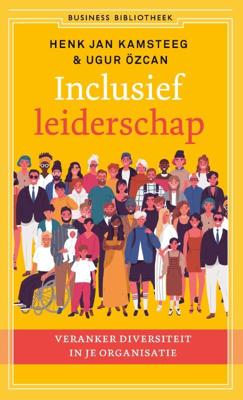 Inclusief leiderschap - Henk Jan Kamsteeg, Ugur Özcan - Hardcover (9789047015291) Inclusief leiderschap - Henk Jan Kamsteeg, Ugur Özcan - Hardcover (9789047015291)