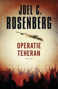 Operatie Teheran - Joel C. Rosenberg - ebook