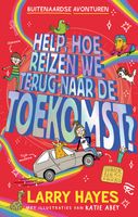 Help hoe reizen we terug naar de toekomst - Larry Hayes - ebook - thumbnail