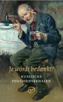 Je wordt bedankt! - Babel, Boenin, Toergenjev, Tsjechov - Paperback (9789028292024)