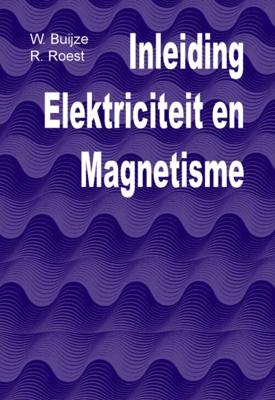 Inleiding Elektriciteit en Magnetisme - R. Roest, W. Buijze - eBook (9789065620439)
