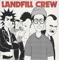 Landfill Crew - 7 inch Vinyl;7 inch Vinyl (0814867028868)