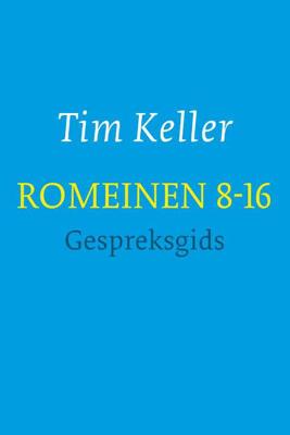 Romeinen 8-16 - gespreksgids - Tim Keller - Paperback (9789051945430)