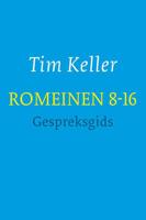 Romeinen 8-16 - gespreksgids - Tim Keller - Paperback (9789051945430)