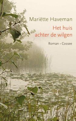 Het huis achter de wilgen - Mariëtte Haveman - Paperback (9789059365292) Het huis achter de wilgen - Mariëtte Haveman - Paperback (9789059365292)