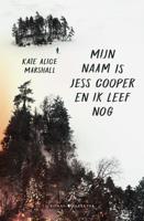 Mijn naam is Jess Cooper en ik leef nog - Kate Alice Marshall - ebook
