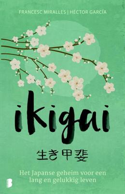 Ikigai - Francesc Miralles, Héctor García - eBook (9789402307405) Ikigai - Francesc Miralles, Héctor García - eBook (9789402307405)
