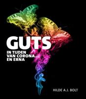 GUTS in tijden van corona... en erna - Hilde A.J. Bolt - Paperback (9789079624423)
