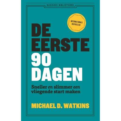 De eerste 90 dagen - (ISBN:9789047015031) De eerste 90 dagen - (ISBN:9789047015031)